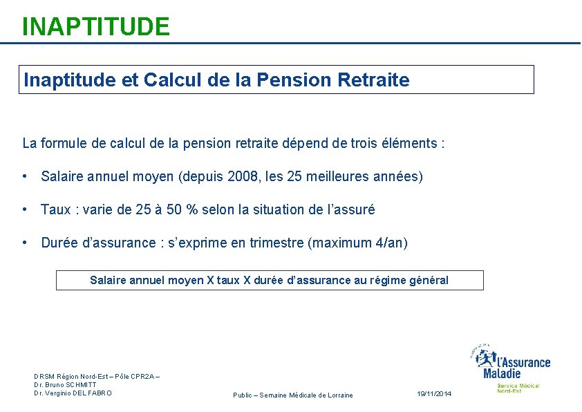 INAPTITUDE Inaptitude et Calcul de la Pension Retraite La formule de calcul de la