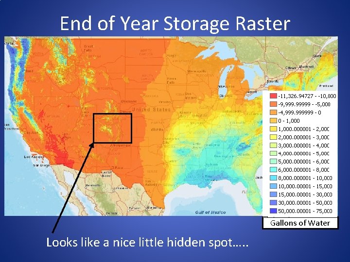 End of Year Storage Raster Gallons of Water Looks like a nice little hidden