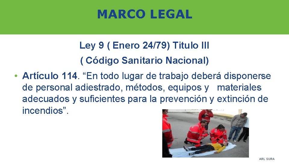 MARCO LEGAL Ley 9 ( Enero 24/79) Titulo III ( Código Sanitario Nacional) •