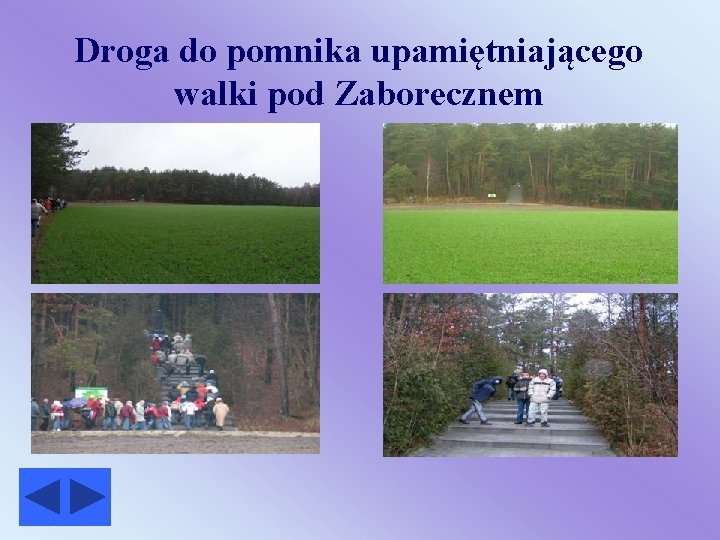 Droga do pomnika upamiętniającego walki pod Zaborecznem 