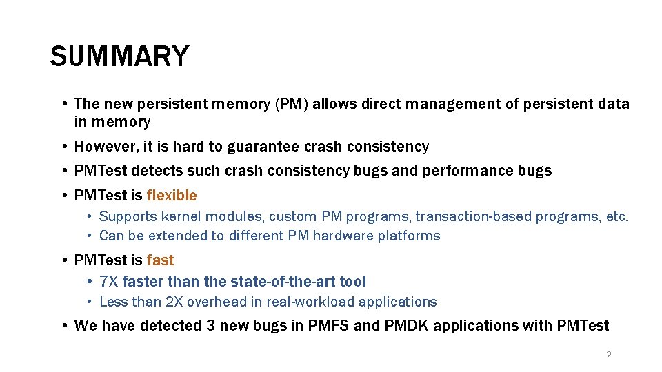 SUMMARY • The new persistent memory (PM) allows direct management of persistent data in