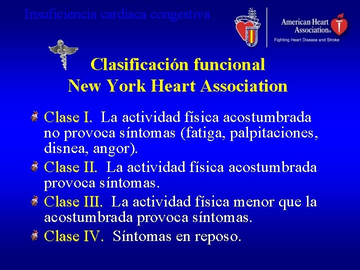 Insuficiencia cardiaca congestiva Clasificación funcional New York Heart Association Clase I. La actividad física