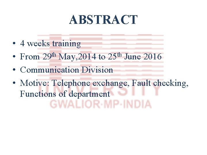 ABSTRACT • • 4 weeks training From 29 th May, 2014 to 25 th