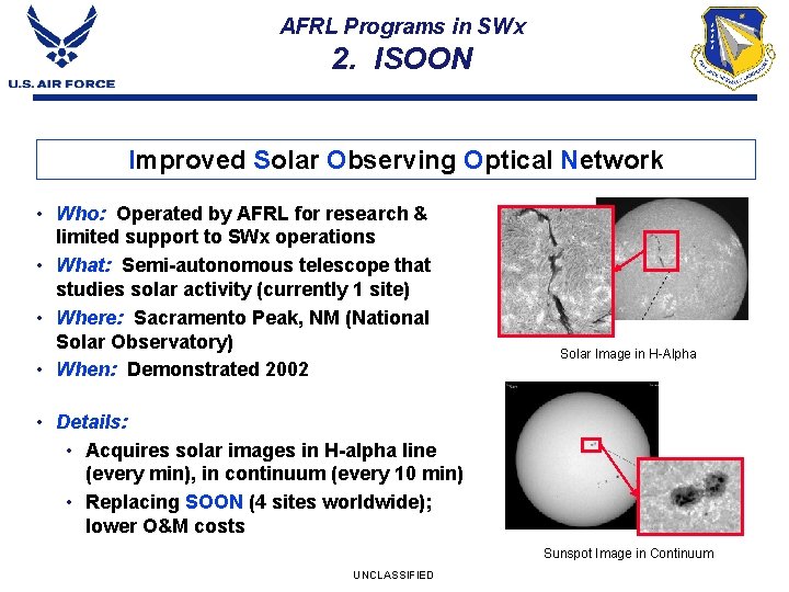 AFRL Programs in SWx 2. ISOON Improved Solar Observing Optical Network • Who: Operated