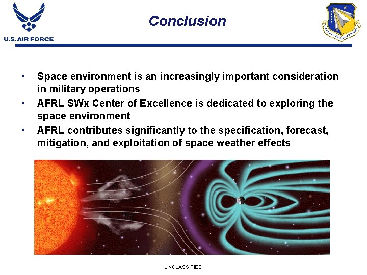 Conclusion • • • Space environment is an increasingly important consideration in military operations