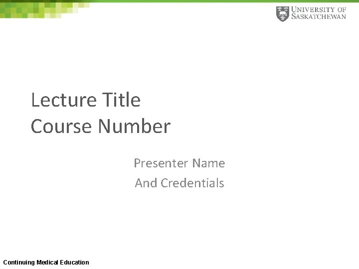 Lecture Title Course Number Presenter Name And Credentials Continuing Medical Education 
