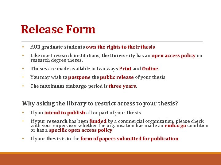 Release Form • AUB graduate students own the rights to their thesis • Like