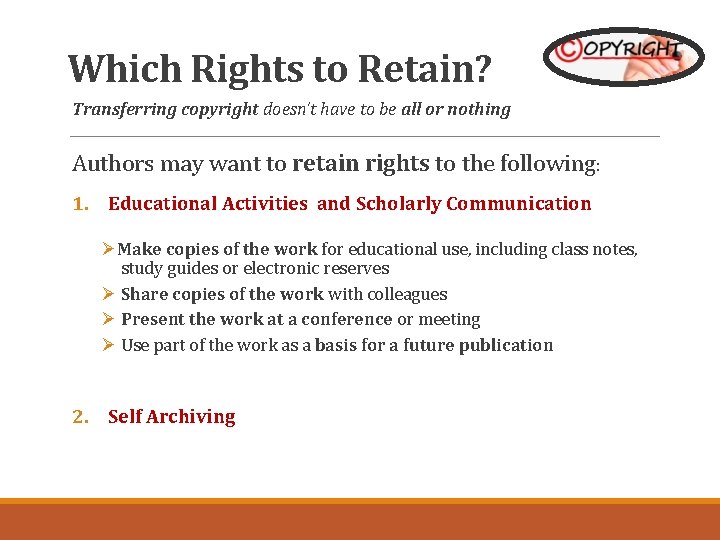 Which Rights to Retain? Transferring copyright doesn’t have to be all or nothing Authors