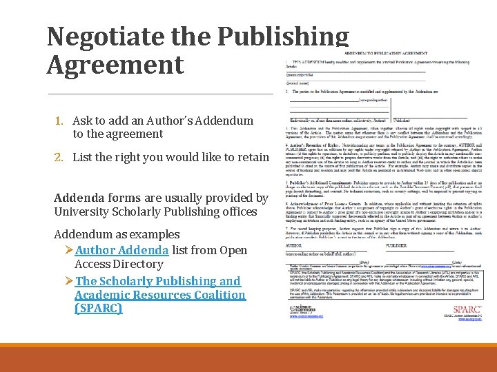 Negotiate the Publishing Agreement 1. Ask to add an Author’s Addendum to the agreement