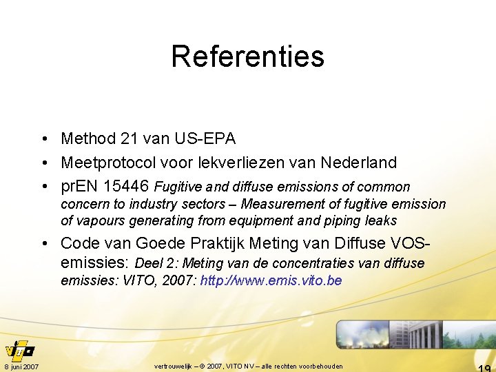 Referenties • Method 21 van US-EPA • Meetprotocol voor lekverliezen van Nederland • pr.