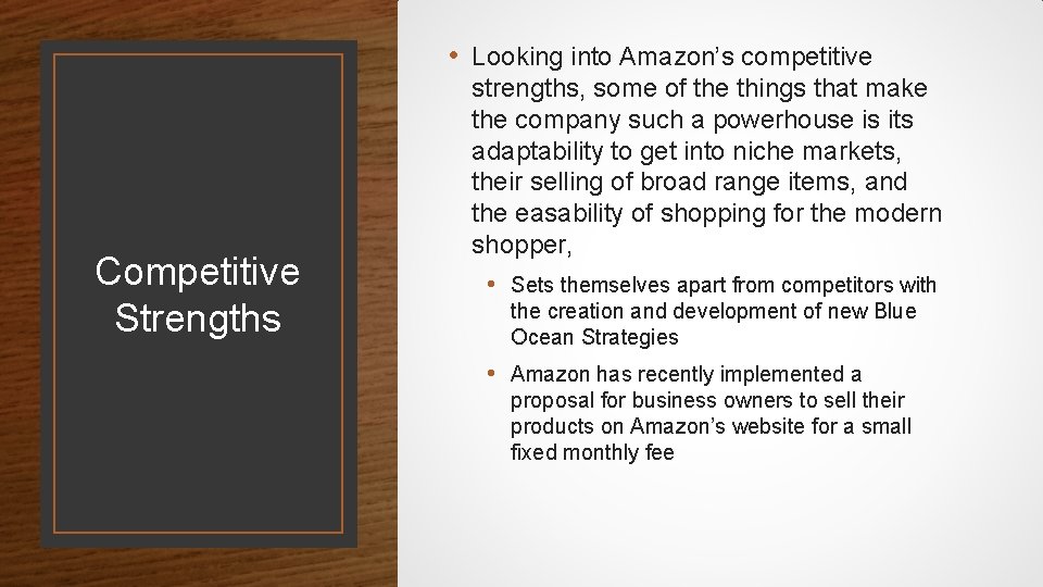  • Looking into Amazon’s competitive Competitive Strengths strengths, some of the things that