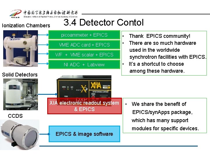 Ionization Chambers 3. 4 Detector Contol picoammeter + EPICS VME ADC card + EPICS