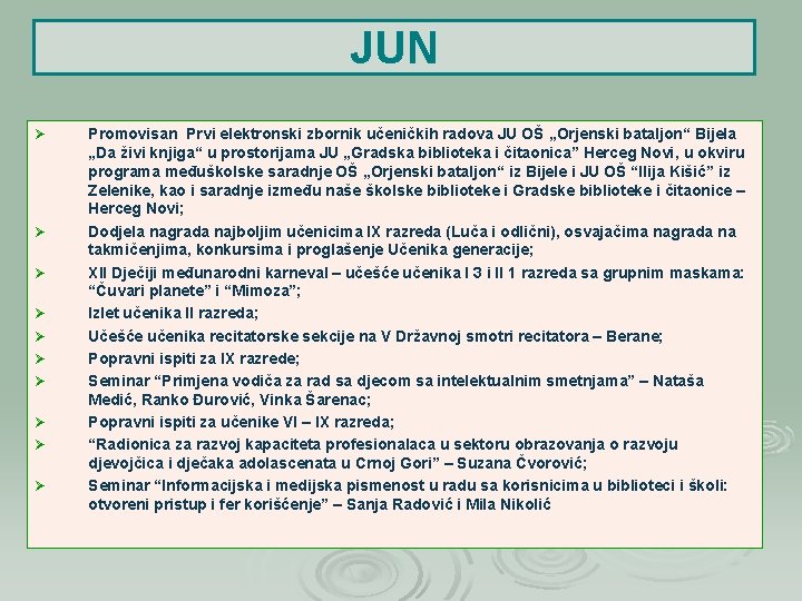 JUN Ø Ø Ø Ø Ø Promovisan Prvi elektronski zbornik učeničkih radova JU OŠ