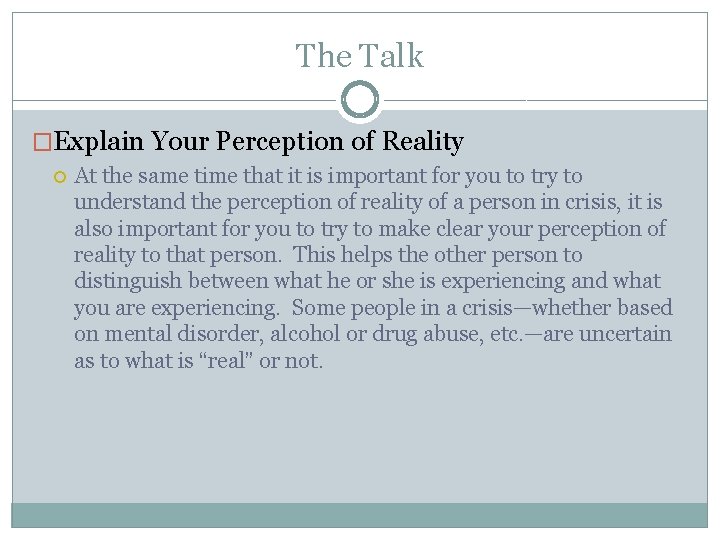 The Talk �Explain Your Perception of Reality At the same time that it is