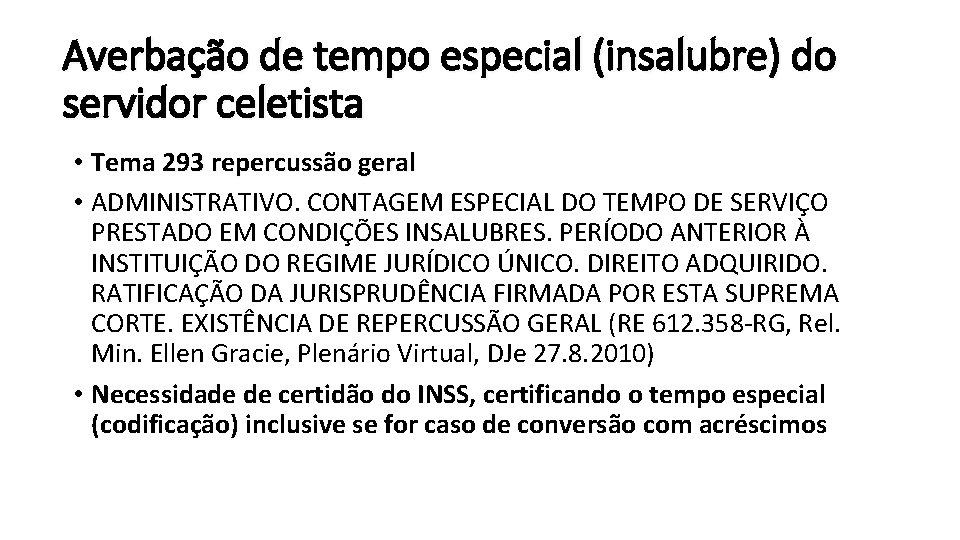 Averbação de tempo especial (insalubre) do servidor celetista • Tema 293 repercussão geral •