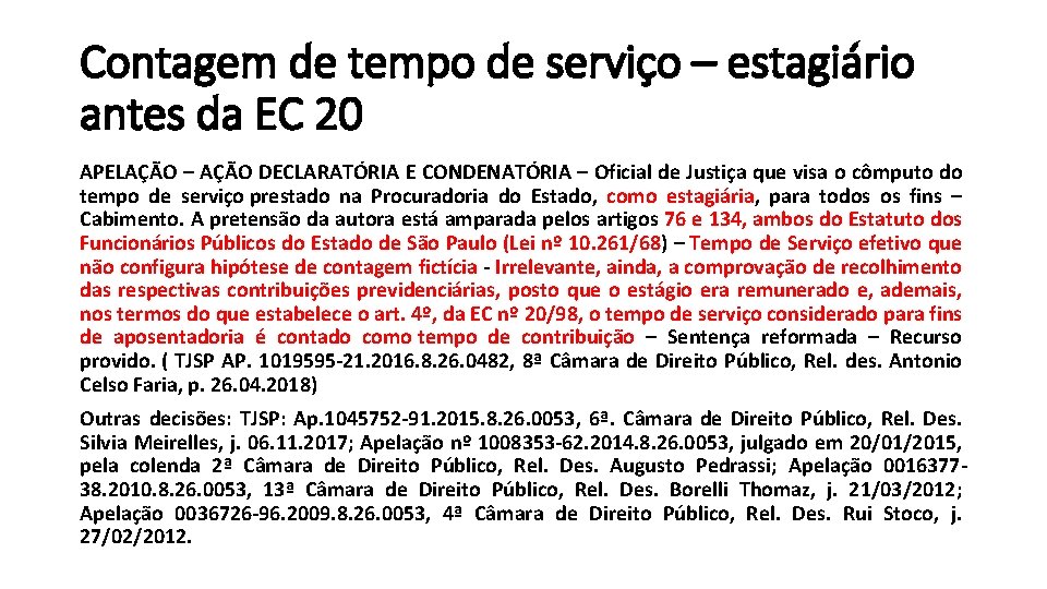 Contagem de tempo de serviço – estagiário antes da EC 20 APELAÇÃO – AÇÃO