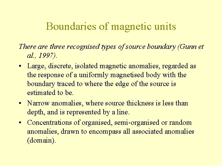 Boundaries of magnetic units There are three recognised types of source boundary (Gunn et