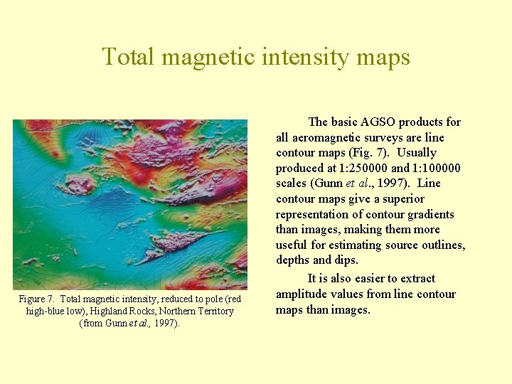 Total magnetic intensity maps Figure 7. Total magnetic intensity, reduced to pole (red high-blue