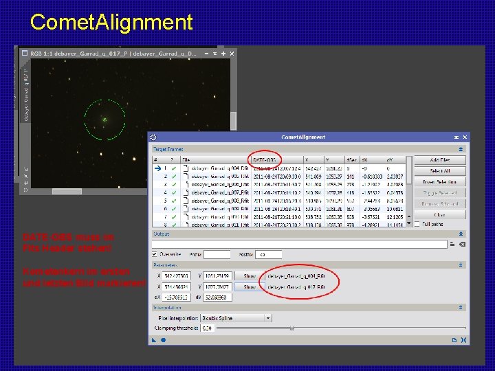 Comet. Alignment DATE-OBS muss im Fits Header stehen! Kometenkern im ersten und letzten Bild