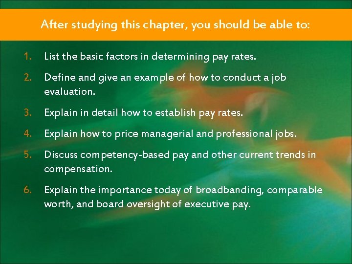After studying this chapter, you should be able to: 1. List the basic factors