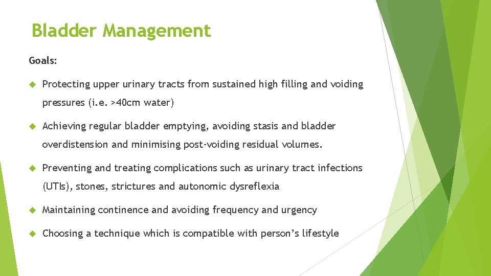 Bladder Management Goals: Protecting upper urinary tracts from sustained high filling and voiding pressures