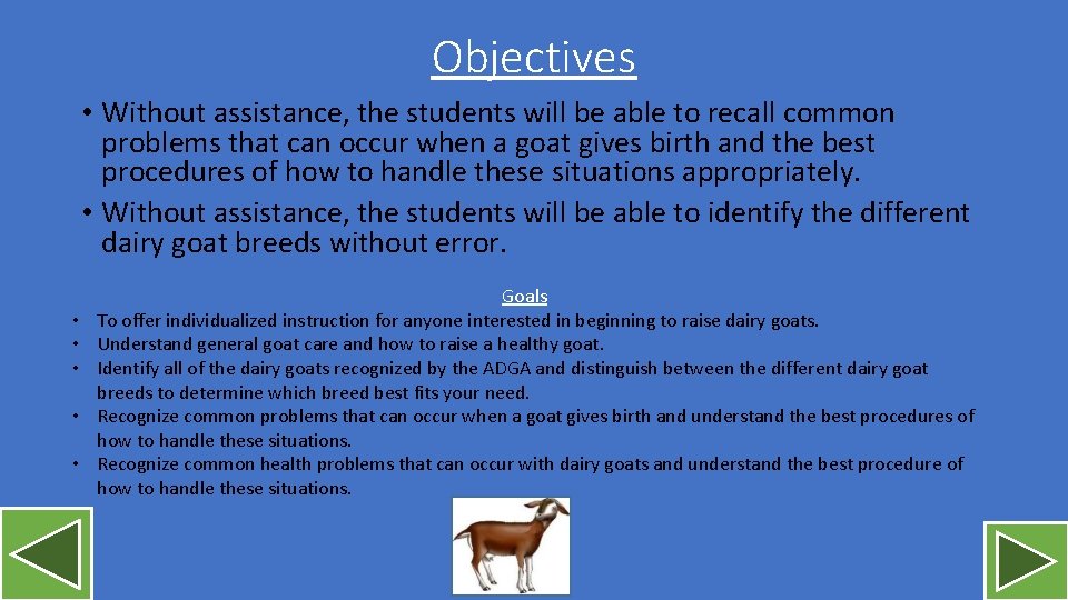 Objectives • Without assistance, the students will be able to recall common problems that