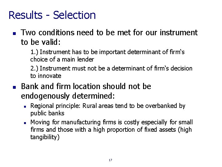 Results - Selection n Two conditions need to be met for our instrument to