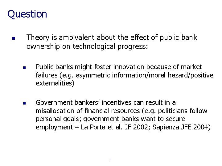 Question Theory is ambivalent about the effect of public bank ownership on technological progress: