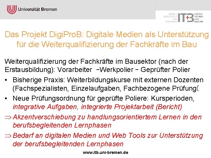 Das Projekt Digi. Pro. B: Digitale Medien als Unterstützung für die Weiterqualifizierung der Fachkräfte