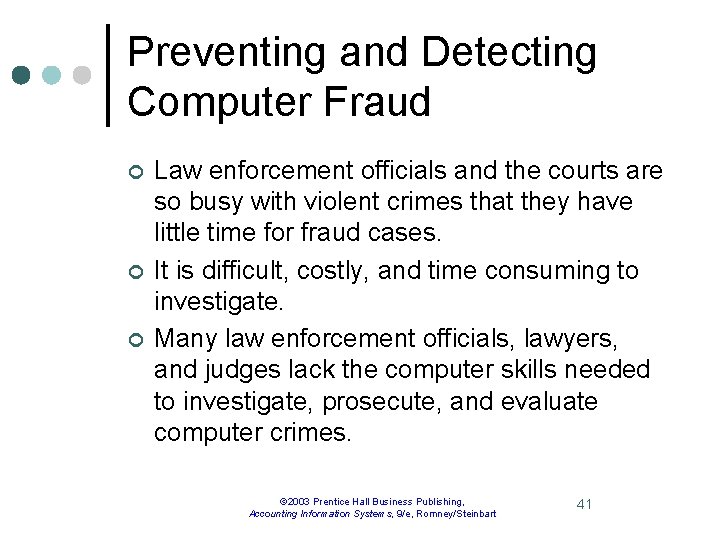 Preventing and Detecting Computer Fraud ¢ ¢ ¢ Law enforcement officials and the courts