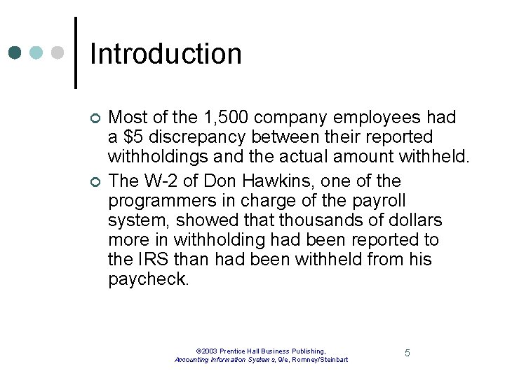 Introduction ¢ ¢ Most of the 1, 500 company employees had a $5 discrepancy