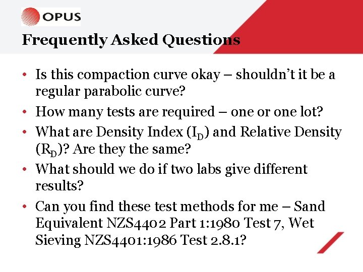 Frequently Asked Questions • Is this compaction curve okay – shouldn’t it be a