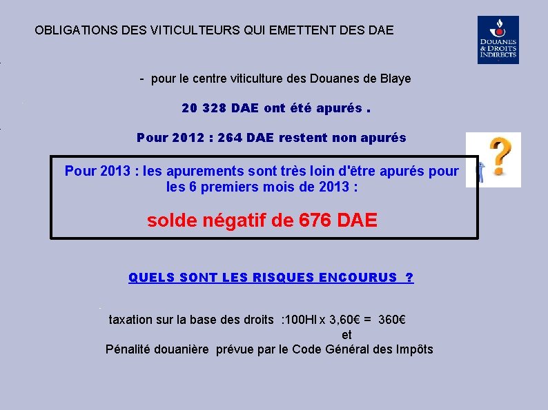OBLIGATIONS DES VITICULTEURS QUI EMETTENT DES DAE - pour le centre viticulture des Douanes