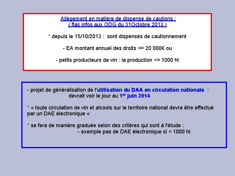  Allègement en matière de dispense de cautions : ( flas infos aux ODG
