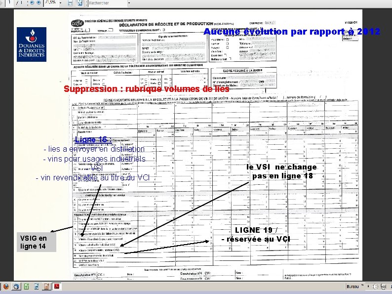 Aucune évolution par rapport à 2012 Suppression : rubrique volumes de lies Ligne 16