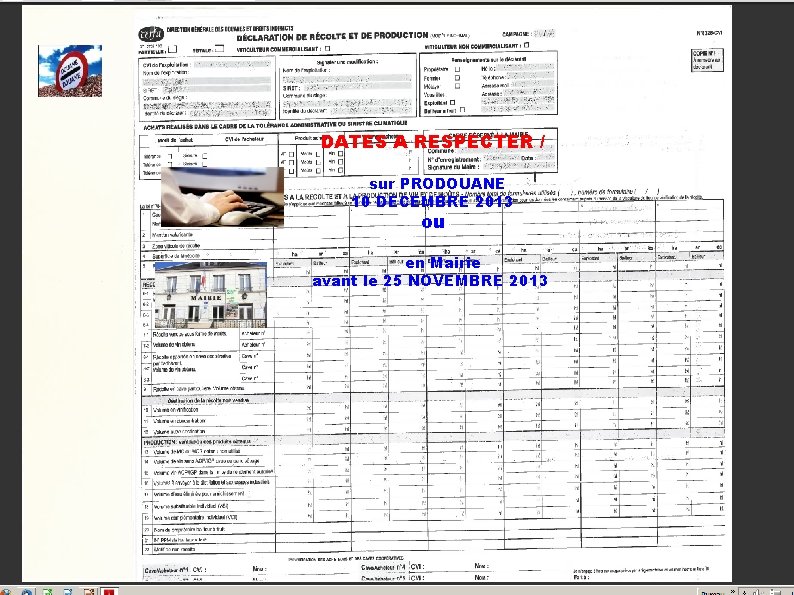 DATES A RESPECTER / sur PRODOUANE 10 DECEMBRE 2013 ou en Mairie avant le