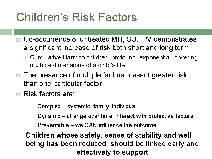 Children’s Risk Factors Co-occurrence of untreated MH, SU, IPV demonstrates a significant increase of