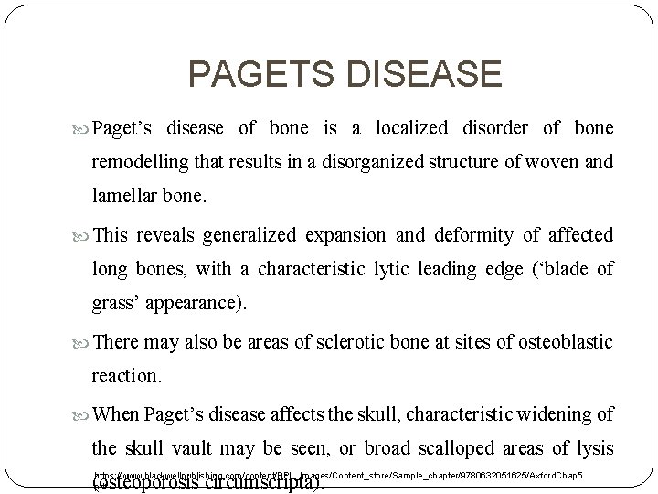 PAGETS DISEASE Paget’s disease of bone is a localized disorder of bone remodelling that