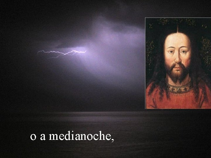 o a medianoche, 