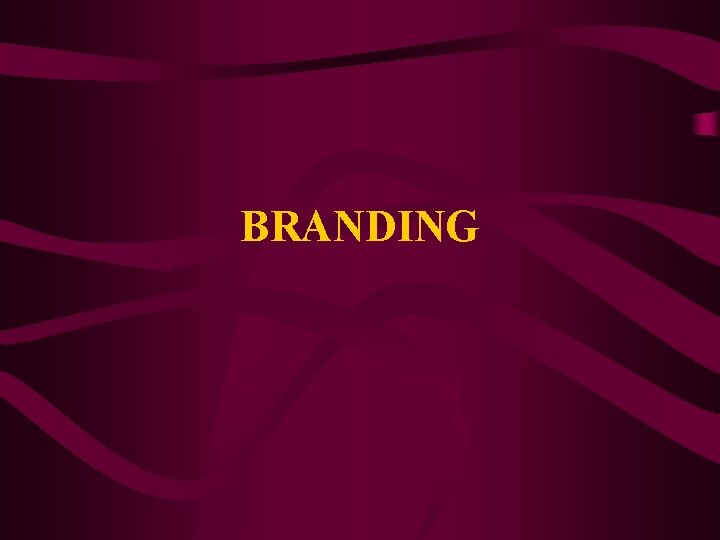 BRANDING 