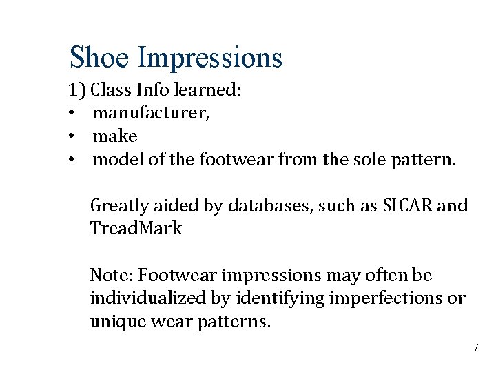 Shoe Impressions 1) Class Info learned: • manufacturer, • make • model of the