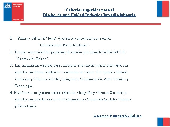 Criterios sugeridos para el Diseño de una Unidad Didáctica Interdisciplinaria. 1. Primero, definir el