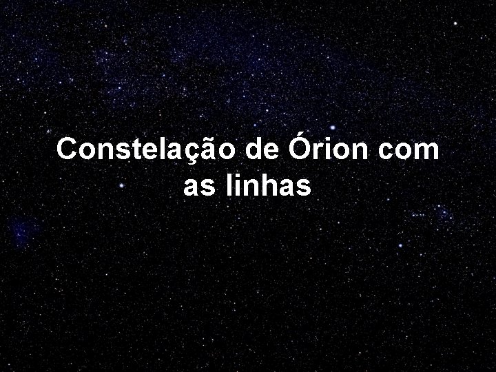 Constelação de Órion com as linhas 