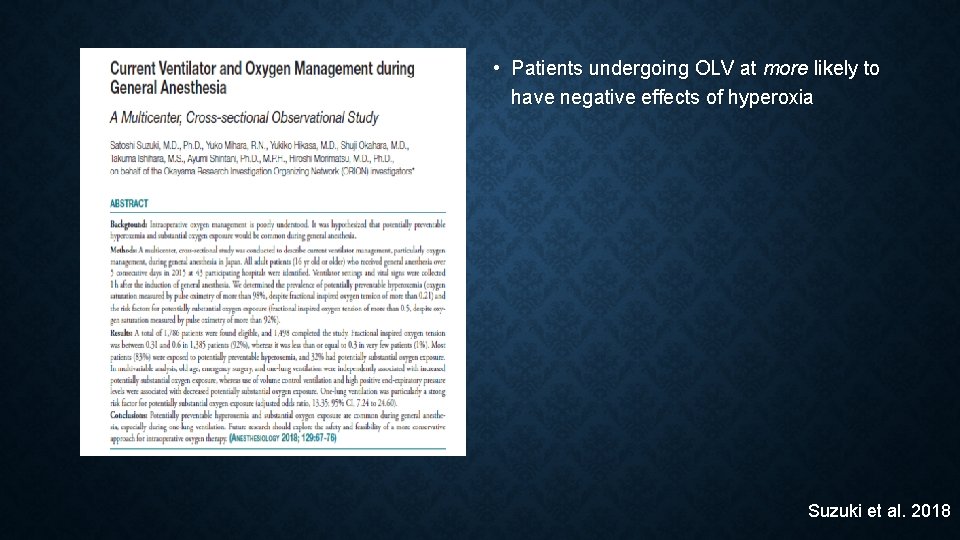  • Patients undergoing OLV at more likely to have negative effects of hyperoxia