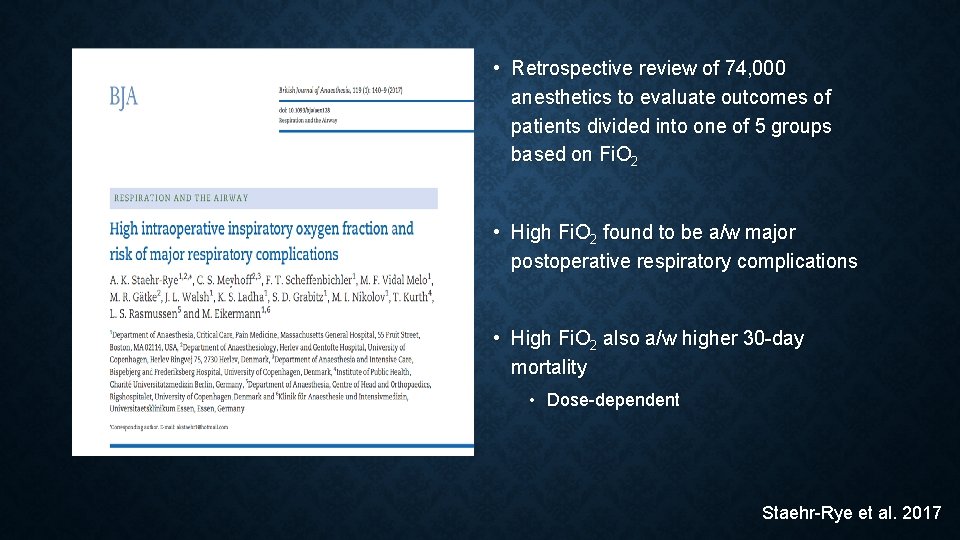  • Retrospective review of 74, 000 anesthetics to evaluate outcomes of patients divided