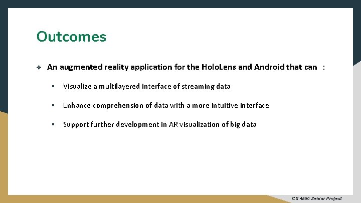 Outcomes v An augmented reality application for the Holo. Lens and Android that can