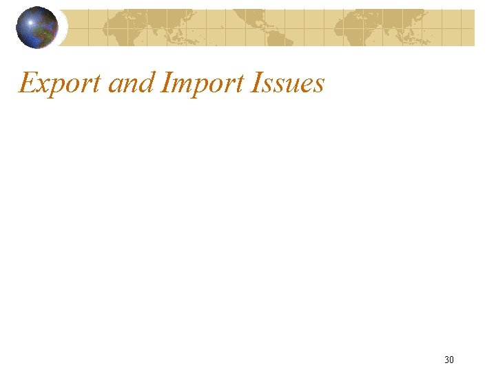 Export and Import Issues 30 