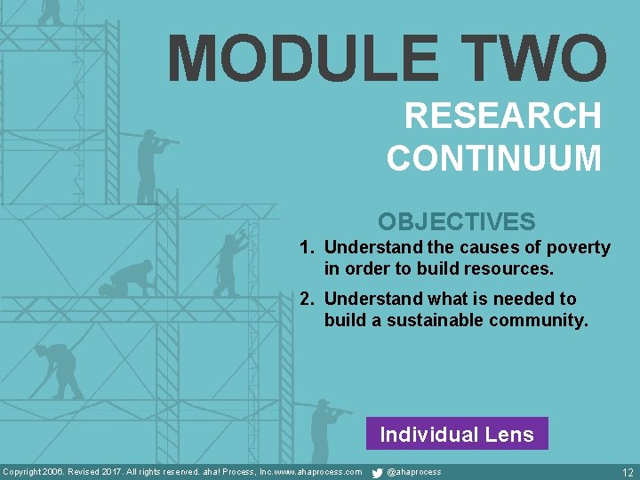 MODULE TWO RESEARCH CONTINUUM OBJECTIVES 1. Understand the causes of poverty in order to