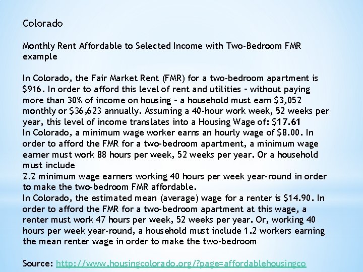 Colorado Monthly Rent Affordable to Selected Income with Two-Bedroom FMR example In Colorado, the