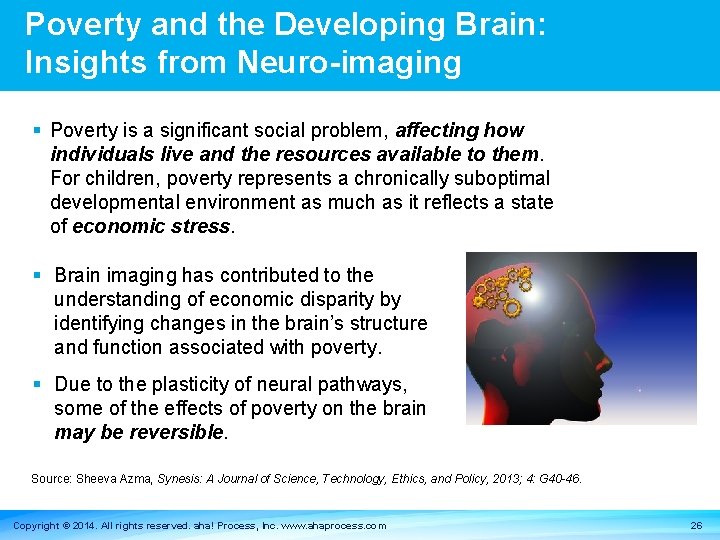 Poverty and the Developing Brain: Insights from Neuro-imaging § Poverty is a significant social